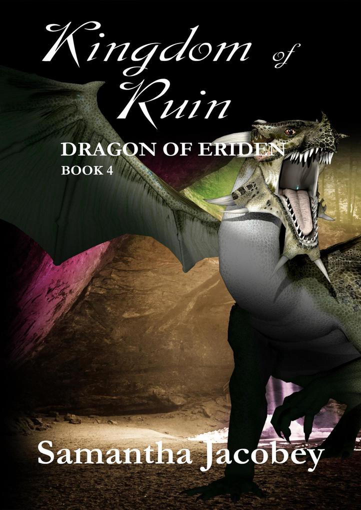Kingdom of Ruin (Dragon of Eriden #4)