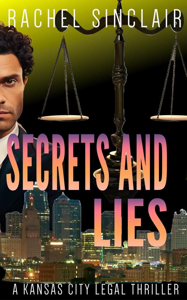 Secrets and Lies (Kansas City Legal Thrillers #11)