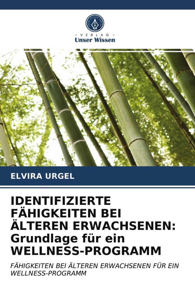 IDENTIFIZIERTE FÄHIGKEITEN BEI ÄLTEREN ERWACHSENEN: Grundlage für ein WELLNESS-PROGRAMM
