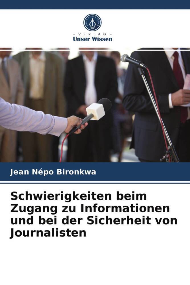 Schwierigkeiten beim Zugang zu Informationen und bei der Sicherheit von Journalisten