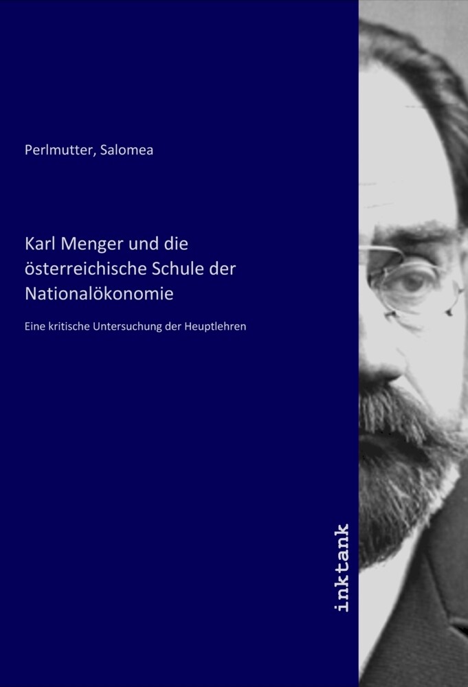 Karl Menger und die österreichische Schule der Nationalökonomie