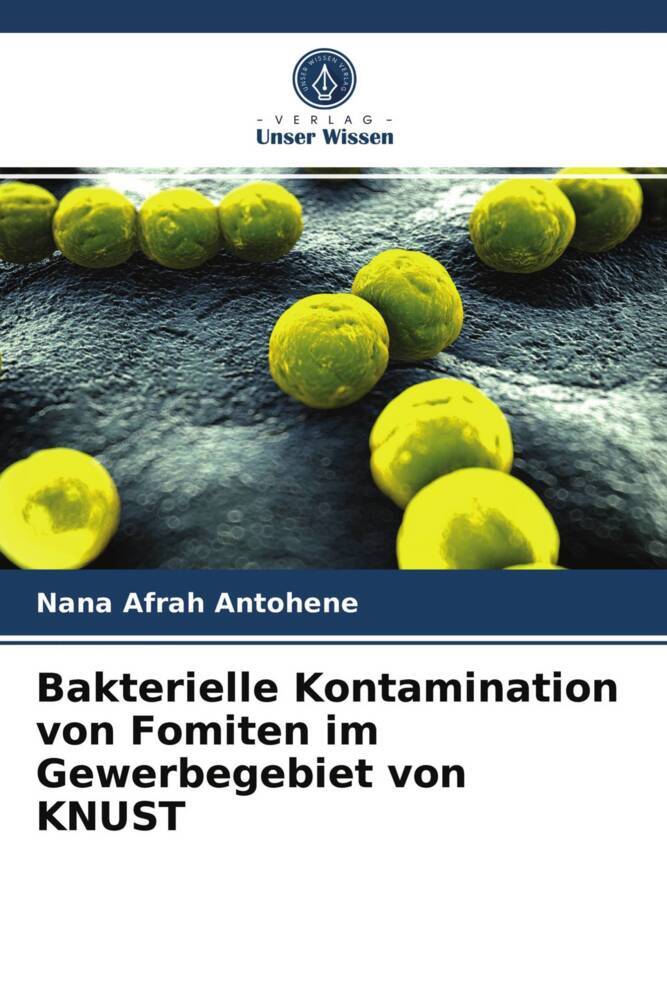 Bakterielle Kontamination von Fomiten im Gewerbegebiet von KNUST