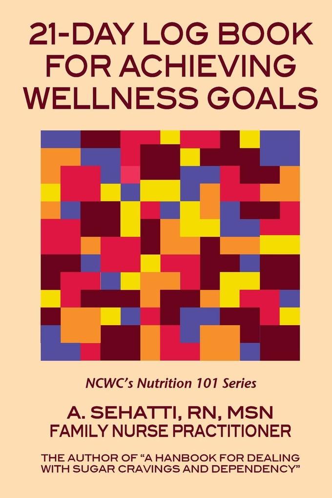 21-DAY LOG BOOK FOR ACHIEVING WELLNESS GOALS
