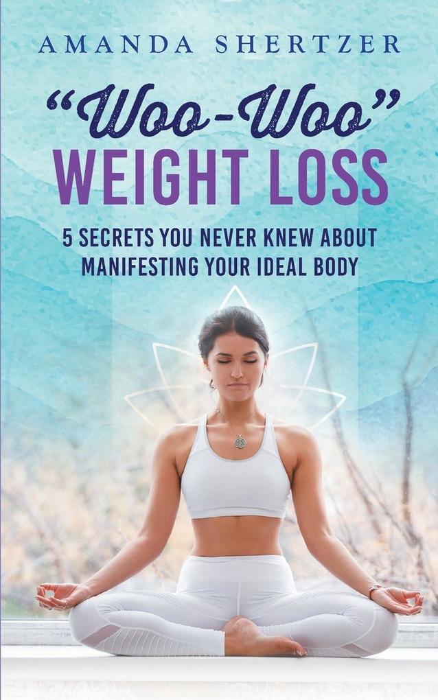 'Woo-Woo' Weight Loss
