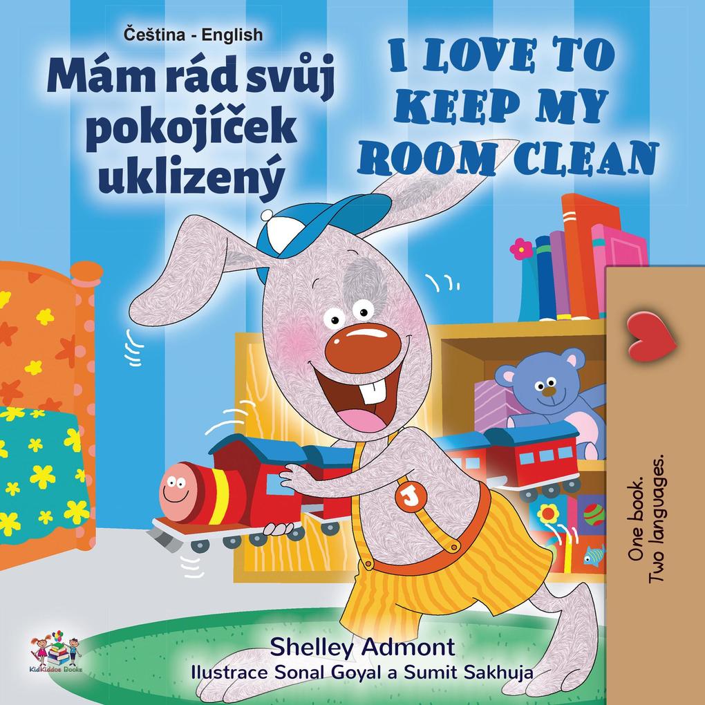 Mám rád svuj pokojícek uklizený  to Keep My Room Clean (Czech English Bilingual Collection)