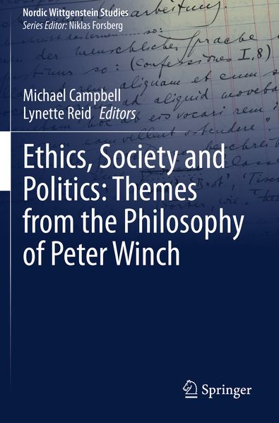 Ethics Society and Politics: Themes from the Philosophy of Peter Winch