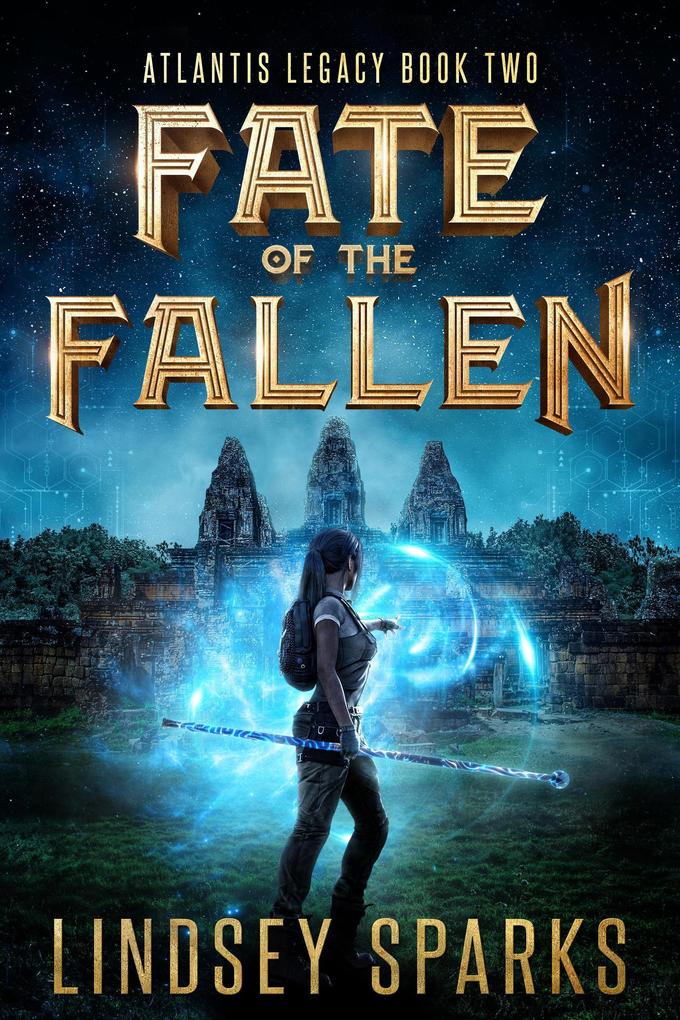 Fate of the Fallen: A Treasure-hunting Science Fiction Adventure (Atlantis Legacy #2)