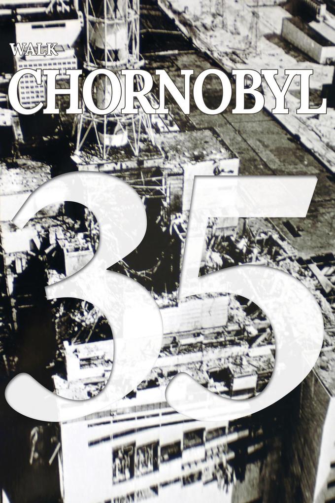 Chornobyl (Walk. Travel Magazine #1)