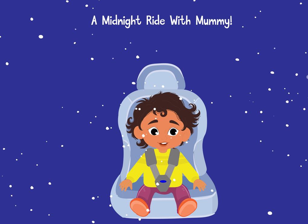 A Midnight Ride With Mummy