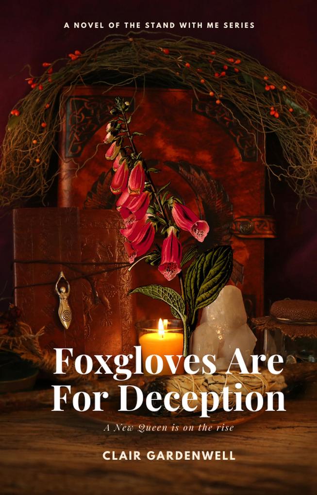 Foxgloves Are For Deception (Stand With Me #1)