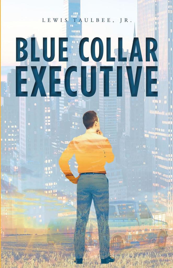 Blue Collar Executive