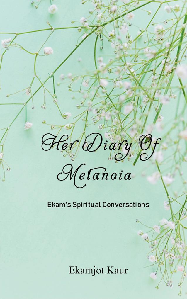 Her Diary Of Metanoia