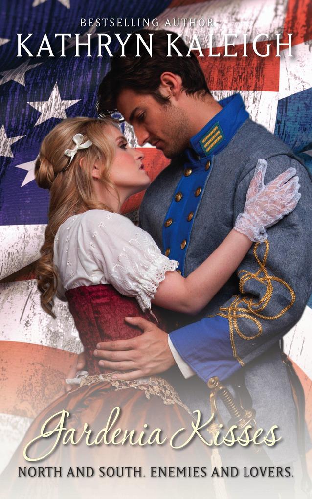 Gardenia Kisses (Southern Belle Civil War #12)