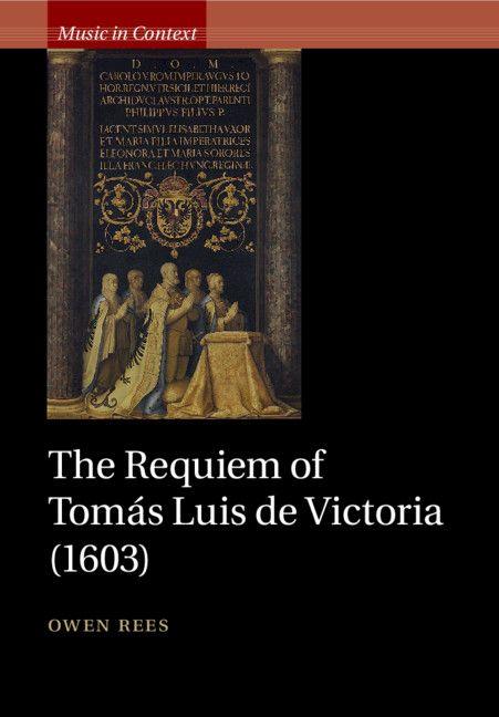 The Requiem of Tomás Luis de Victoria (1603)