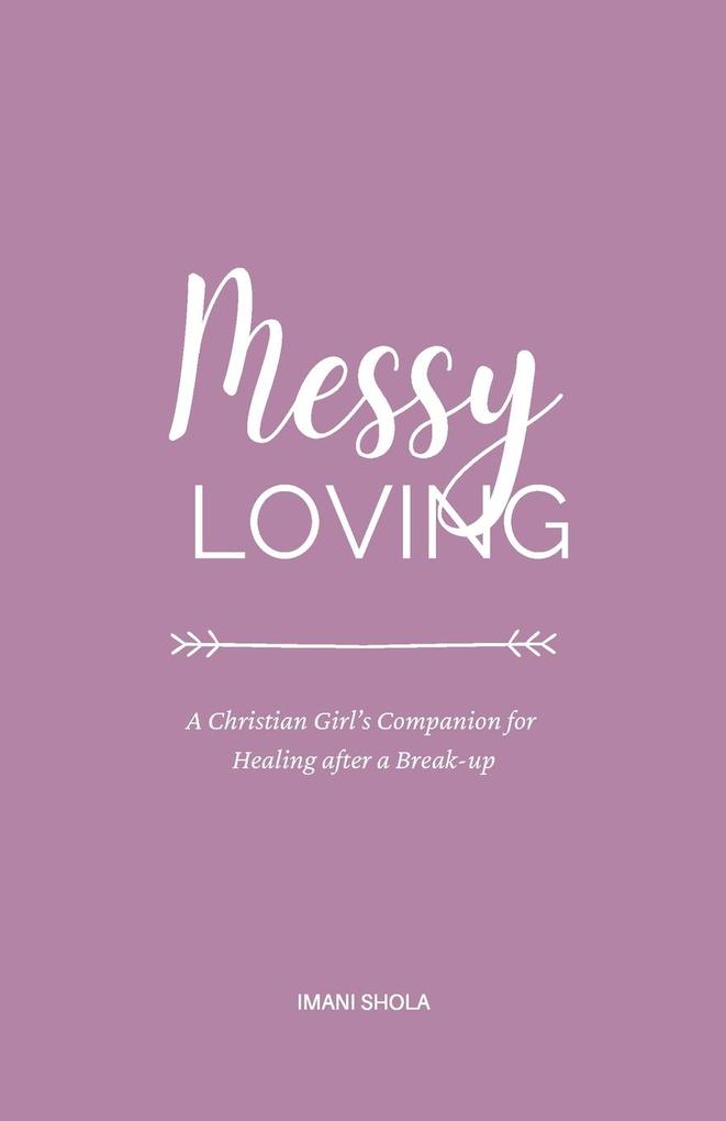 Messy Loving