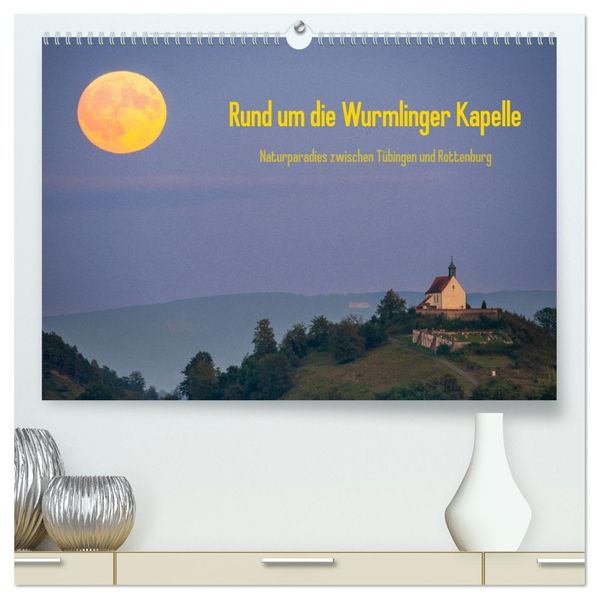Rund um die Wurmlinger Kapelle (hochwertiger Premium Wandkalender 2026 DIN A2 quer) Kunstdruck in Hochglanz