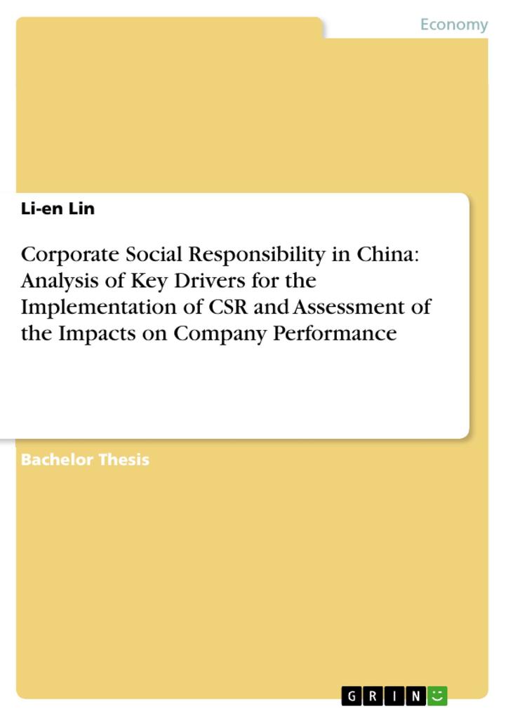 Corporate Social Responsibility in China: Analysis of Key Drivers for the Implementation of CSR and Assessment of the Impacts on Company Performance