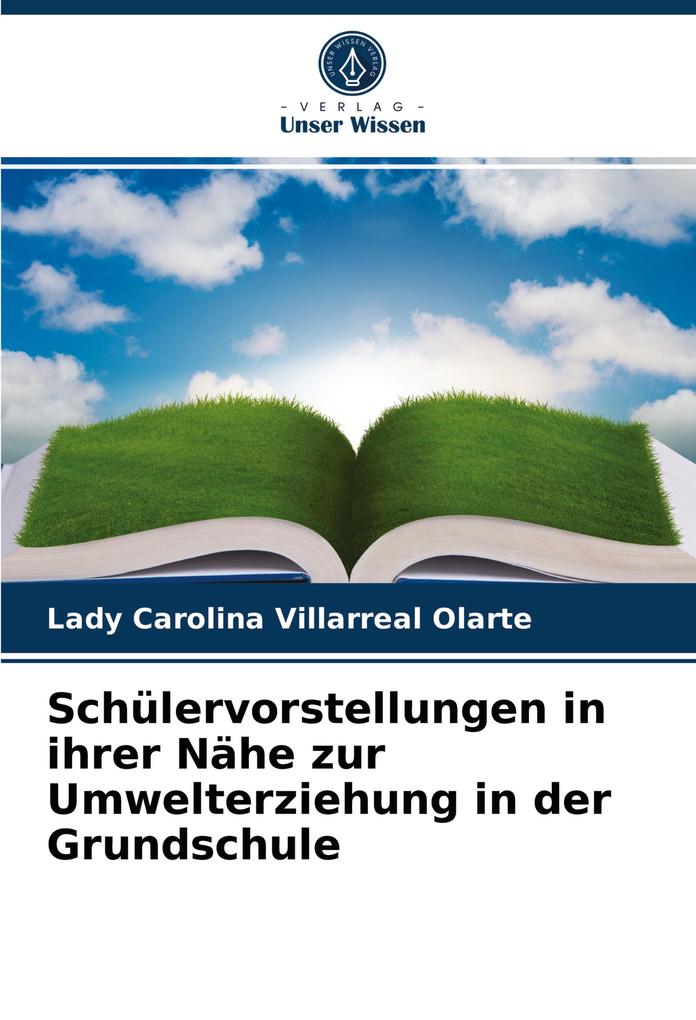 Schülervorstellungen in ihrer Nähe zur Umwelterziehung in der Grundschule