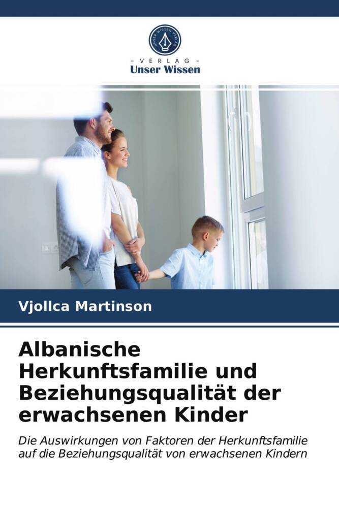 Albanische Herkunftsfamilie und Beziehungsqualität der erwachsenen Kinder