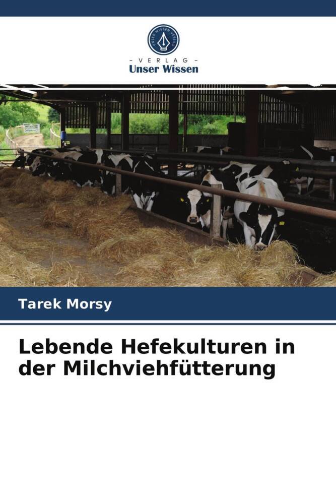 Lebende Hefekulturen in der Milchviehfütterung