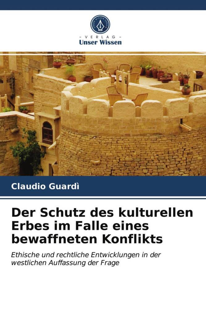 Der Schutz des kulturellen Erbes im Falle eines bewaffneten Konflikts