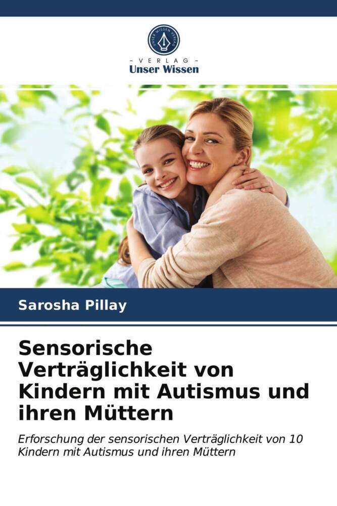 Sensorische Verträglichkeit von Kindern mit Autismus und ihren Müttern