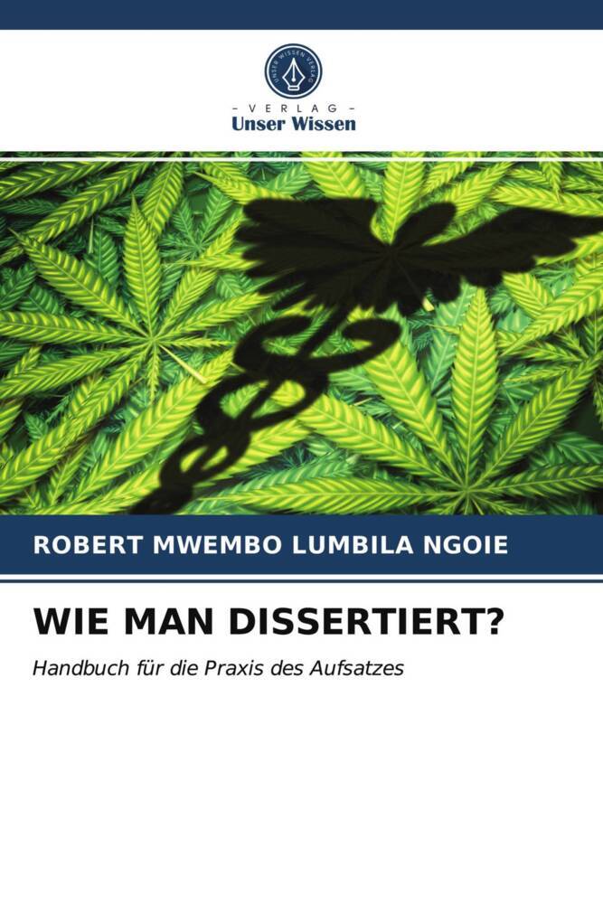 WIE MAN DISSERTIERT?