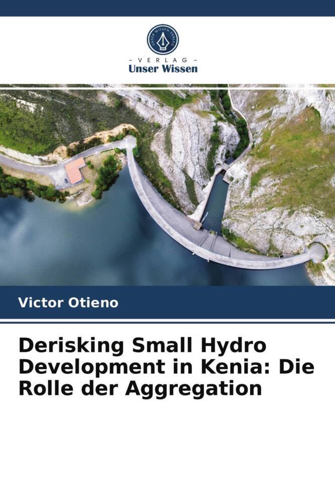 Derisking Small Hydro Development in Kenia: Die Rolle der Aggregation