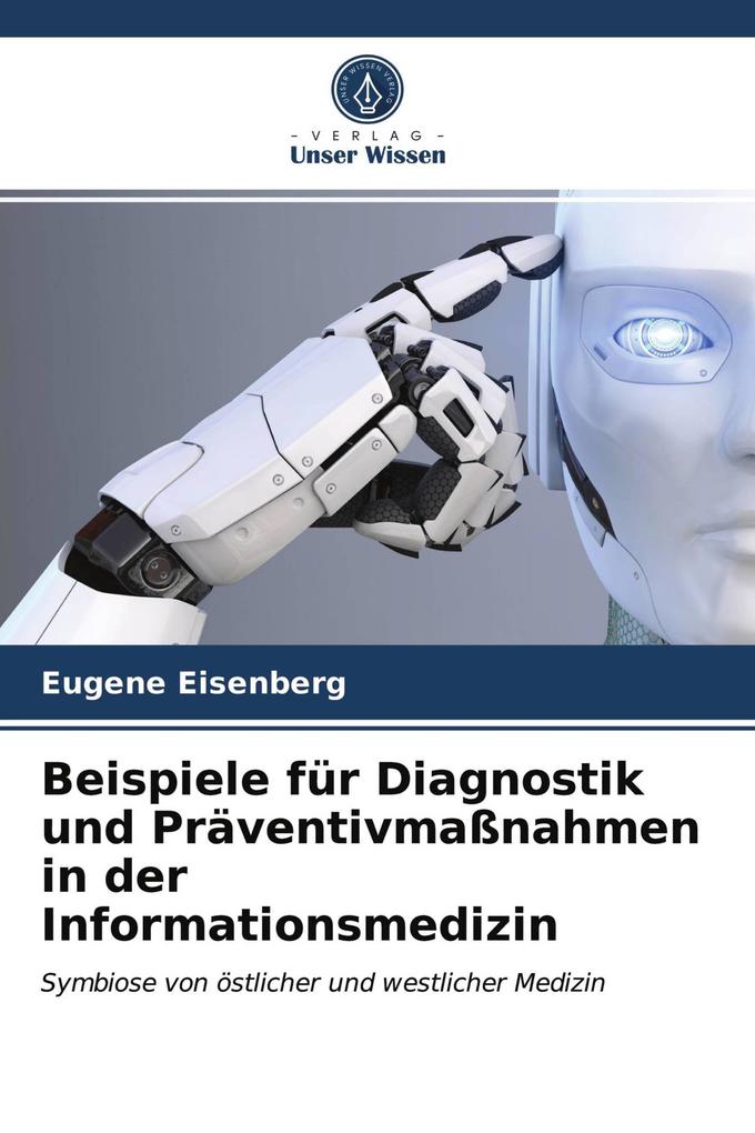 Beispiele für Diagnostik und Präventivmaßnahmen in der Informationsmedizin