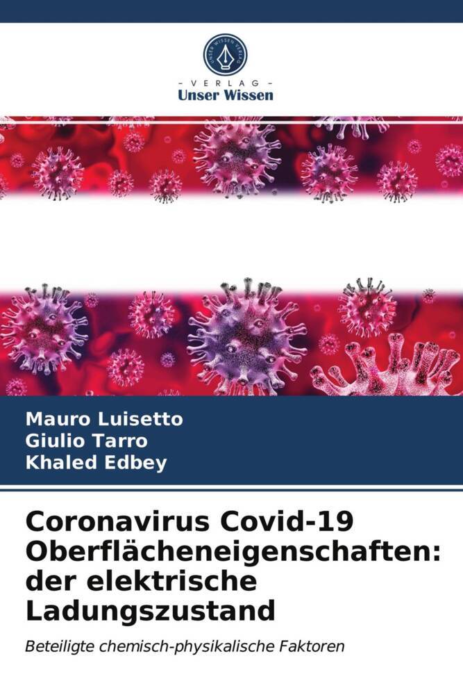 Coronavirus Covid-19 Oberflächeneigenschaften: der elektrische Ladungszustand