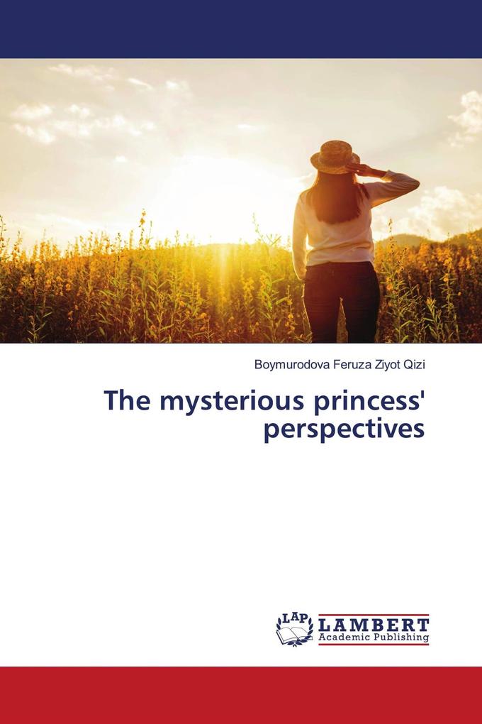 The mysterious princess' perspectives