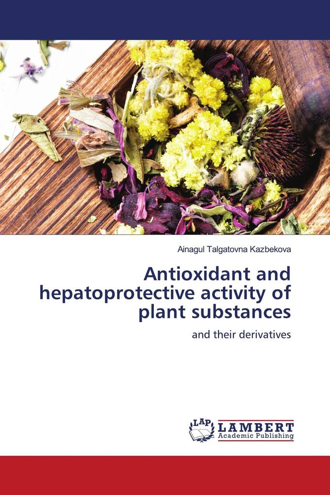Antioxidant and hepatoprotective activity of plant substances