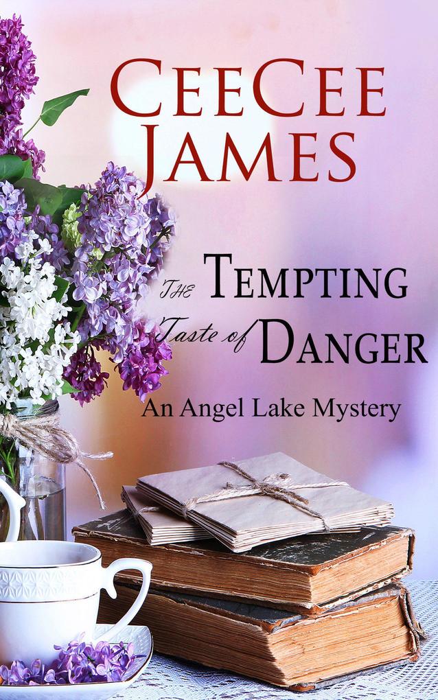 The Tempting Taste of Danger (Angel Lake Cozy Mystery #5)