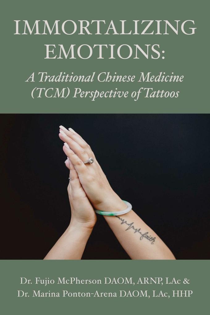 Immortalizing Emotions: A Chinese Medicine perspective of Tattoos