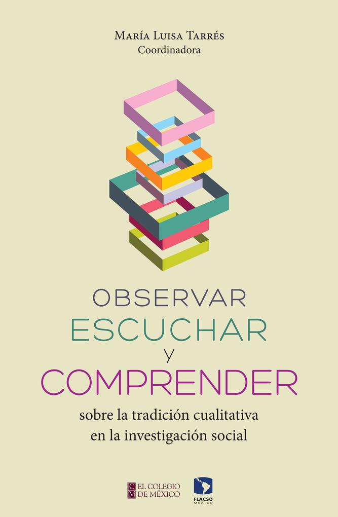 Observar escuchar y comprender sobre la tradición cualitativa en la investigación social