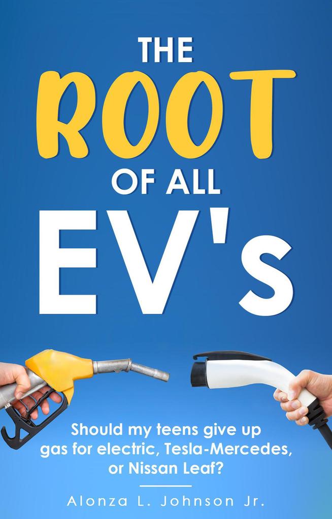 The Root of all EV‘s