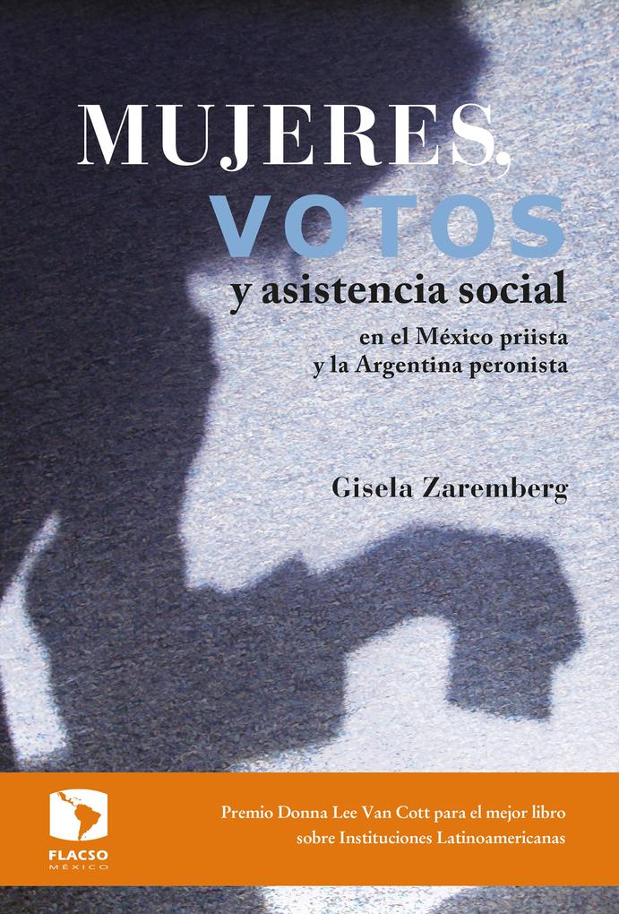 Mujeres votos y asistencia social en el México priista y la Argentina peronista