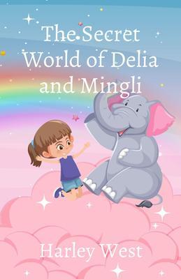 The Secret World of Delia and Mingli