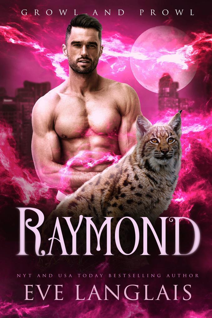 Raymond (Growl and Prowl #3)