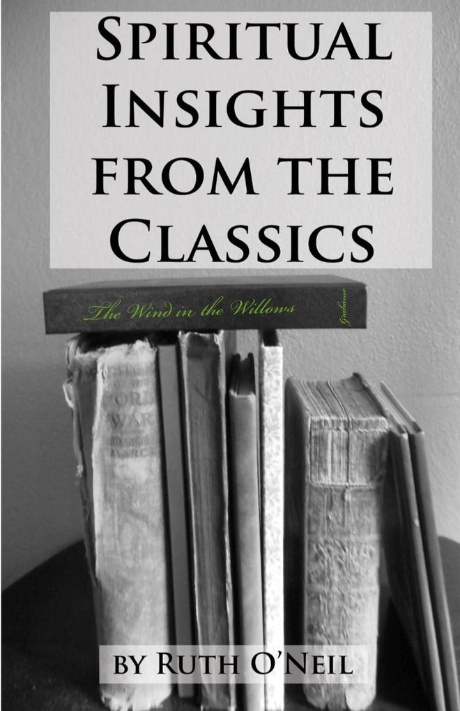 The Wind in the Willows (Spiritual Insights from Classic Literature #8)