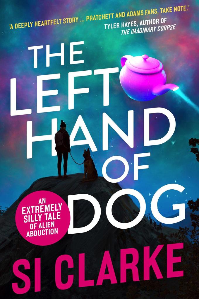 The Left Hand of Dog (Starship Teapot #1)