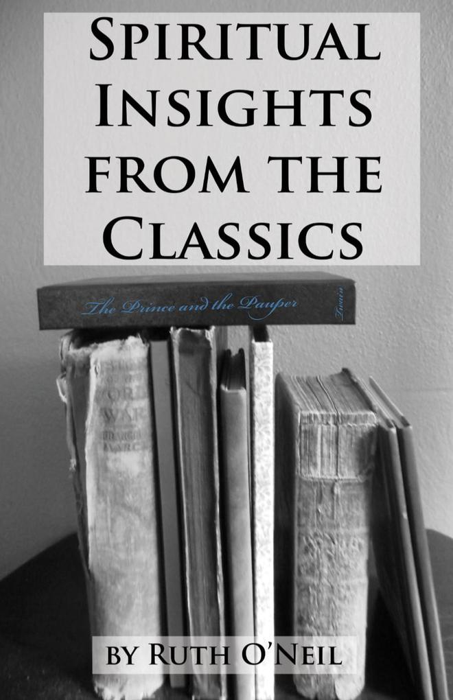 The Prince and the Pauper (Spiritual Insights from Classic Literature #7)