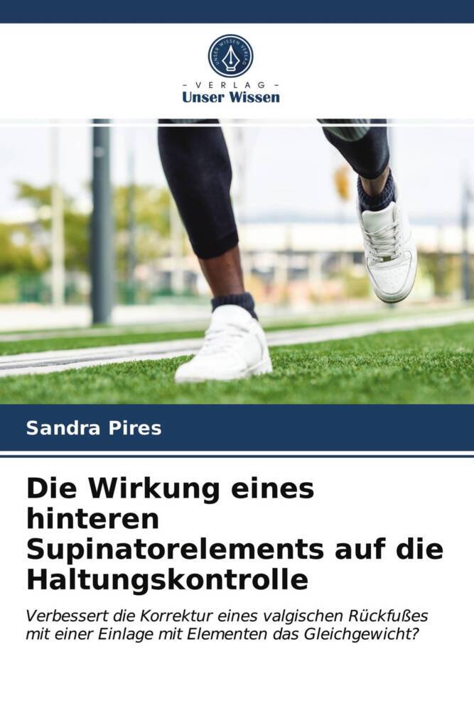 Die Wirkung eines hinteren Supinatorelements auf die Haltungskontrolle