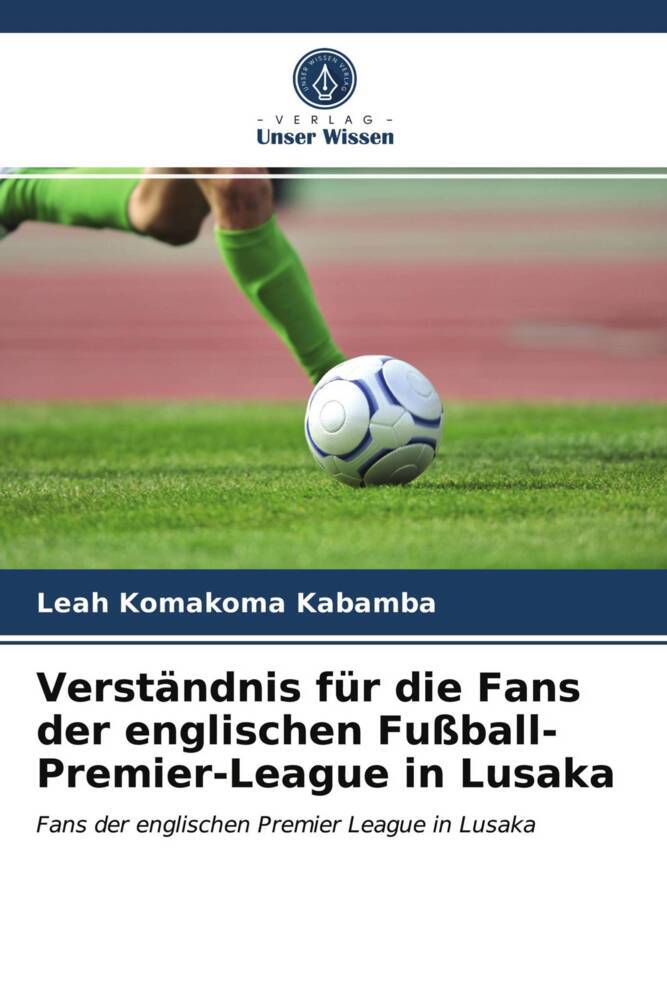 Verständnis für die Fans der englischen Fußball-Premier-League in Lusaka