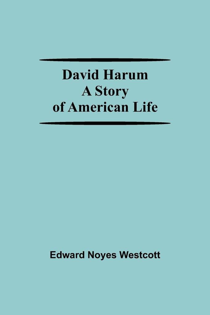 David Harum A Story Of American Life