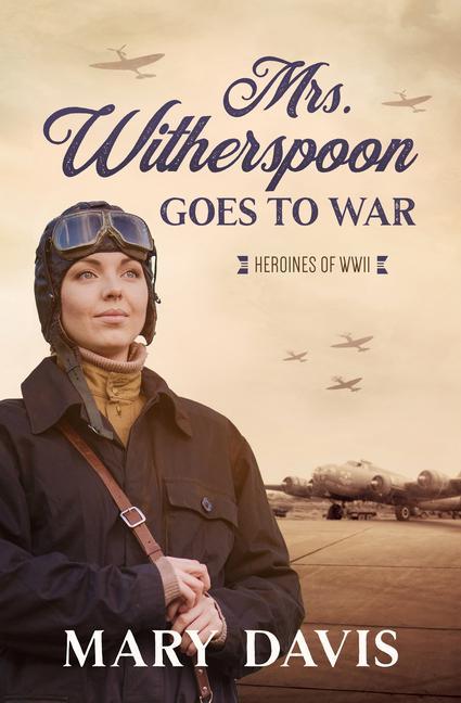 Mrs. Witherspoon Goes to War: Volume 4