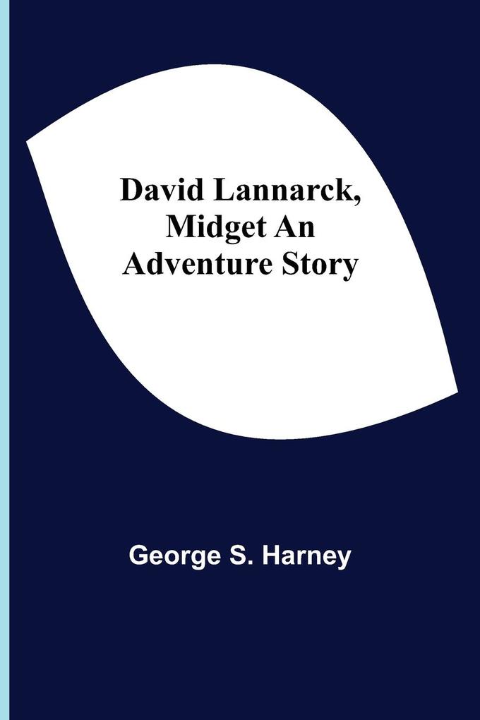 David Lannarck Midget An Adventure Story
