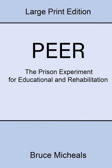 Peer: The Prison Experiment For Rehabilitation and Education