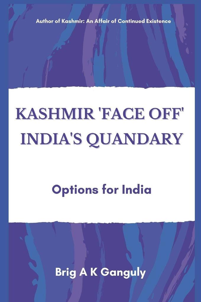Kashmir 'Face-Off' India's Quandary