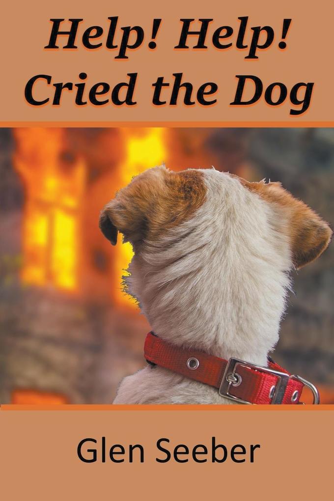 Help! Help! Cried the Dog